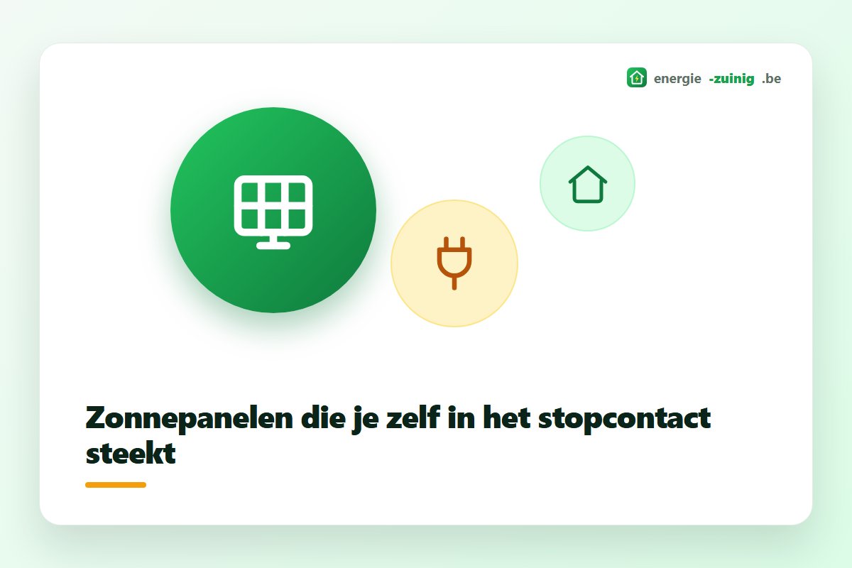 Zonnepaneel met stekker aangesloten op een gewoon stopcontact naast een woning in Vlaanderen